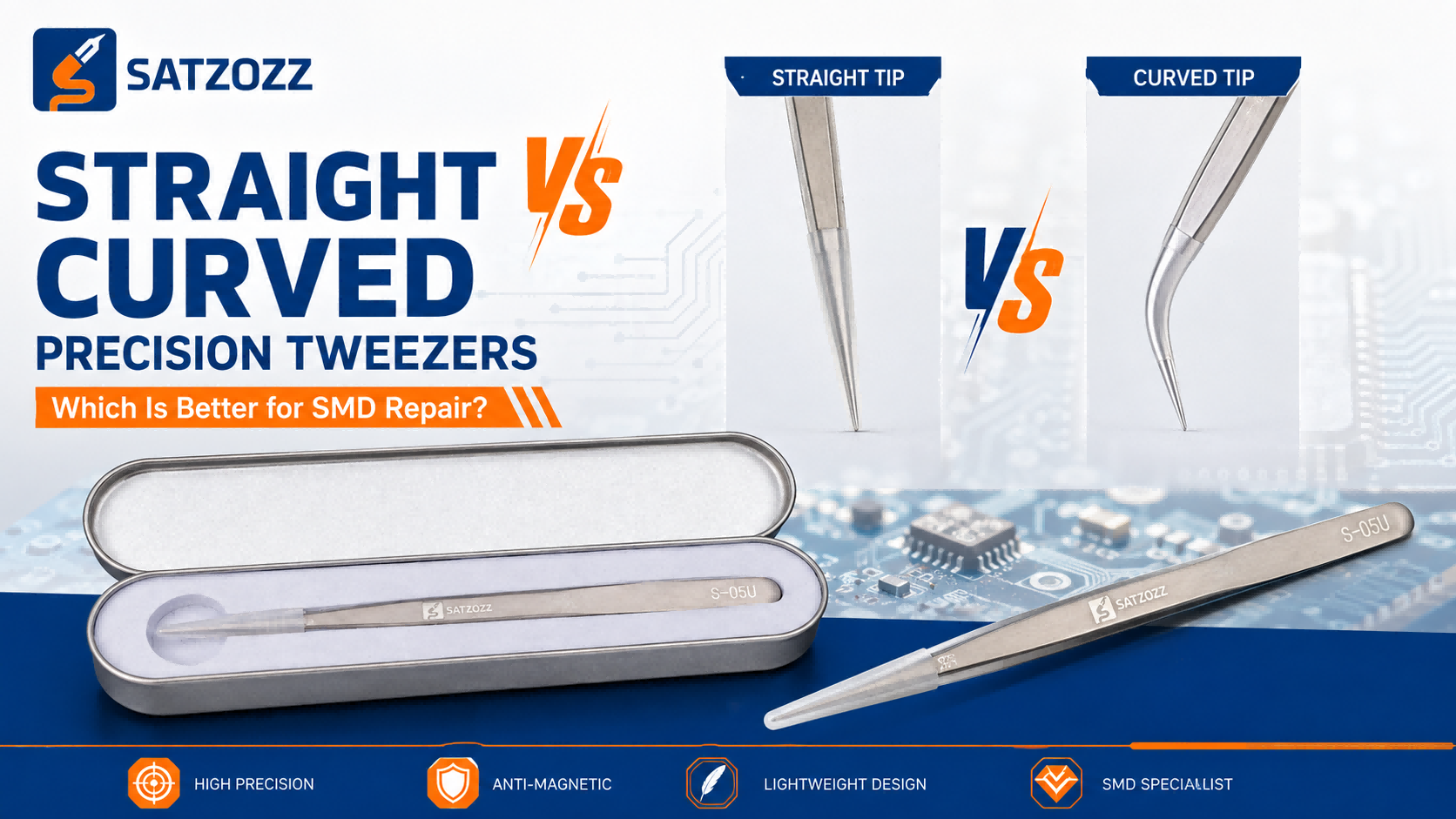 Straight vs Curved Precision Tweezers for SMD Repair - SATZOZZ